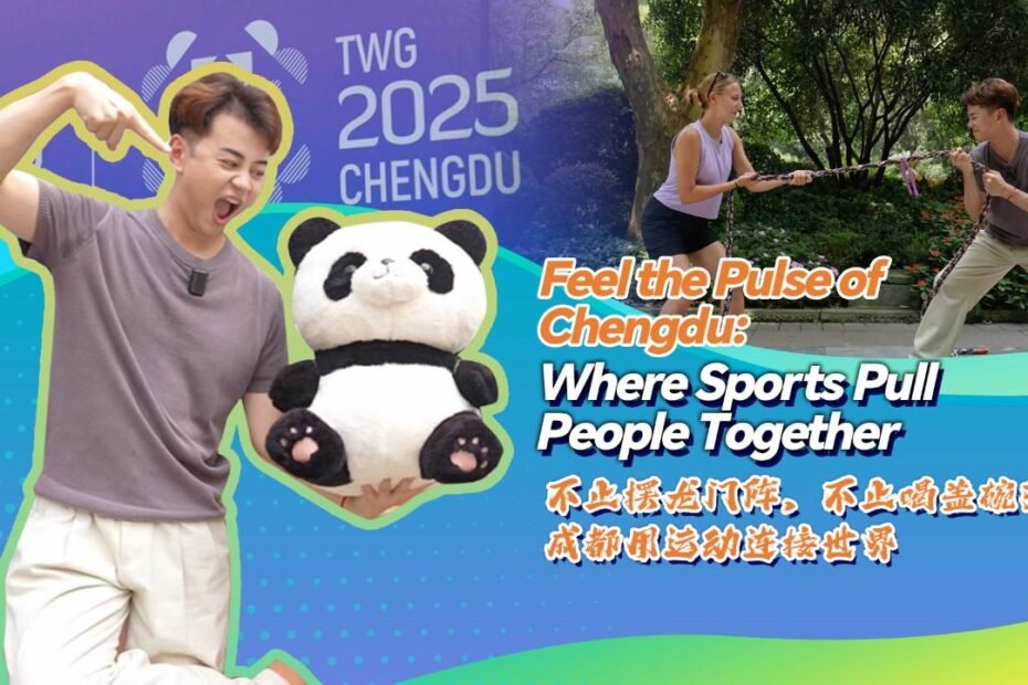 siente-el-pulso-de-chengdu:-donde-los-deportes-reunen-a-la-gente