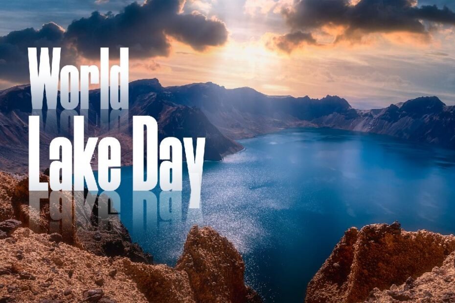 dia-mundial-de-los-lagos:-reflejo-de-la-fragilidad-y-majestuosidad-de-la-tierra